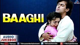 Baaghi Audio Jukebox  Salman Khan Nagma Mohnish Bahl 