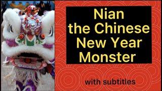 Learn about Nian - the Chinese New Year Monster。subtitles 春节