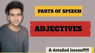 Parts of speech- ADJECTIVE- Types of adjectives- Articles- A must watch lesson on articles