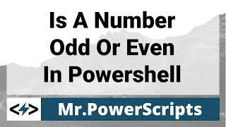 Tell if a number is odd or even in Powershell 