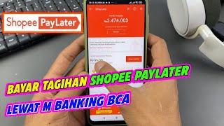 CARA BAYAR TAGIHAN SHOPEE PAYLATER LEWAT M BANKING BCA
