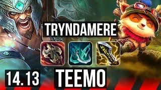 TRYNDAMERE vs TEEMO TOP  7 solo kills 500+ games 1134  NA Master  14.13