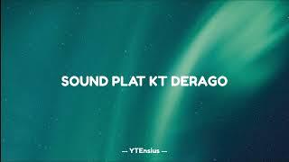 SOUND PLAT KT DERAGO  SOUND TIKTOK VIRAL 2023