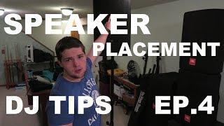 DJ Speaker Placement and Setup TIPS  IN DETAIL  DJ Tips Ep. 4