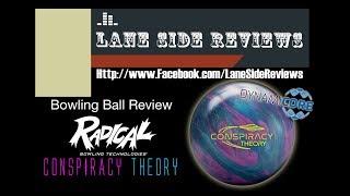 Radical Conspiracy Theory Bowling Ball Review By Lane Side Reviews