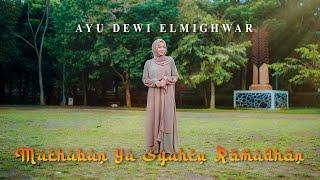 MARHABAN YA SYAHRU ROMADHON- AYU DEWI ELMIGHWAR Official Music Video