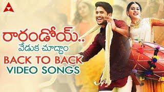 Raarandoi Veduka Chuddam Back to Back Video Songs   Naga Chaitanya Rakul Preet