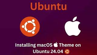 How to install macOS Theme on Ubuntu 24.04  Step by Step