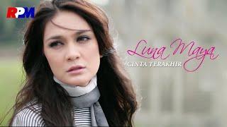 Luna Maya - Cinta Terakhir Official Music Video