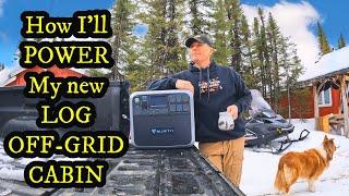 How I plan to power my NEW OFF-GRID LOG CABIN  Bluetti AC200P power station full test & review