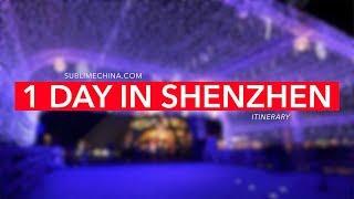 1 Day in Shenzhen  Shenzhen Itinerary & Tour Suggestion