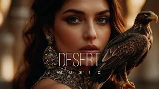 Desert Music - Ethnic & Deep House Mix 2024 Vol.58
