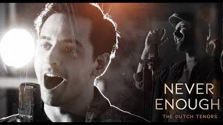 Never Enough - The Dutch Tenors from The Greatest Showman