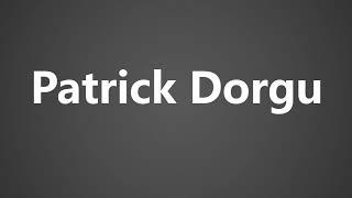 How To Pronounce Patrick Dorgu