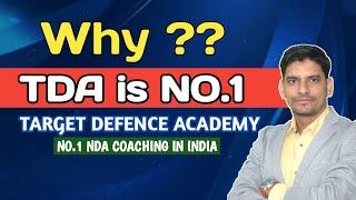 Why Target Defence Academy is the Best NDA Coaching in India  Why TDA ?