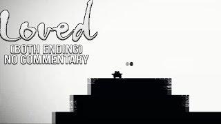 Loved - Full Gameplay Both Ending - No Commentary