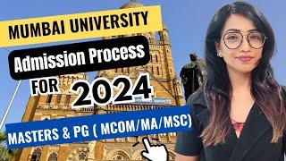 MUMBAI UNIVERSITY ADMISSION PROCESS 2024  MCOM MSC & MA COURSES  WHERE & HOW TO APPLY