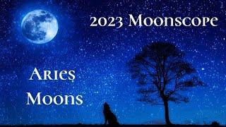 ️Aries Moons  Beautiful Soulmate & Relationship Focus  2023 Moonscope