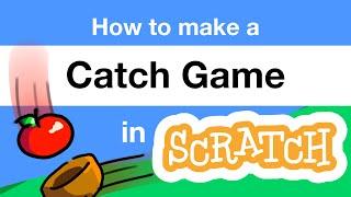 How to Make a Catch Game in Scratch  Tutorial