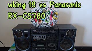 wking t8 vs Panasonic RX-CS780