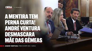 A mentira tem perna curta André Ventura desmascara mãe das gémeas