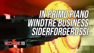 WINDTRE Business e la modernizzazione di Siderforgerossi