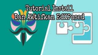 Cara Install Dan Pasang EdXPosed