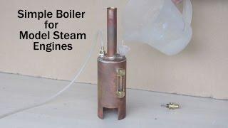 Make a Simple Boiler for Model Steam Engines Part 1