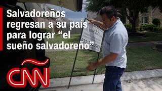 Inmigrantes de El Salvador regresan a su país para lograr “el sueño salvadoreño”