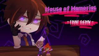 FNaF GCMV House of Memories  TW’s in desc 