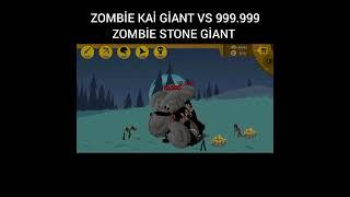 zombie Kai giant vs 999.999 zombie stone giant - stick war legacy shorts ₺shorts #stickwarlegacy