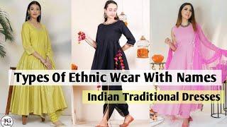 Types Of Ethnic Wear With Names  Ethnic Outfits  Indian Traditional Dresses