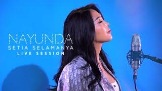 NAYUNDA - SETIA SELAMANYA LIVE SESSION