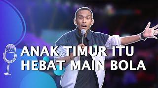 Stand Up Comedy Abdur Main Bola di Timur Akan Berakhir Kalau Sudah Terjadi Baku Pukul - SUCI 4