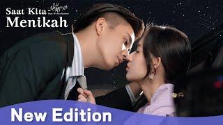 【New Edition】Dari pernikahan kontrak menjadi cinta sejati  Once We Get Married【INDO SUB】