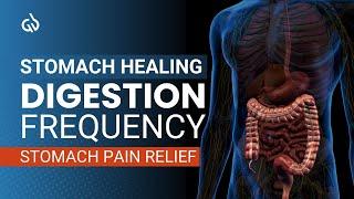 Stomach Healing Frequency Music Stomach Pain Relief Digestive Frequency