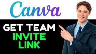 How To Get Canva Pro Team Invite Link - Full Guide 2024