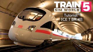 TSW 5 TUTORIAL ICE T - BR 411 aufrüsten und fahren  TRAIN SIM WORLD 5 #5