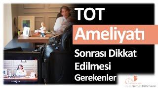 TOT Ameliyatı Sonrası Nelere Dikkat Edilmelidir?  Op. Dr. Serhat Dönmezer - Üroloji Uzmanı