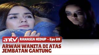 Janji Cinta Sehidup Semati Berakhir di Atas Jembatan Gantung  Rahasia Hidup  Eps 9