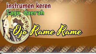 INSTRUMEN  KARAOKE Lagu Daerah Jawa OJO RAME RAME