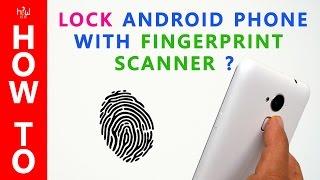 How To Lock your smartphone with fingerprint scanner ?  HOWISIT