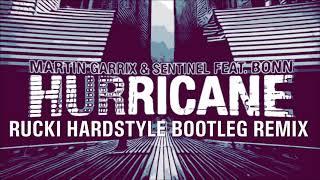 Martin Garrix & Sentinel feat. Bonn - Hurricane Rucki Hardstyle Bootleg Remix