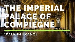 The imperial palace of Compiègne - Palais impérial de Compiègne