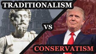 TRADITIONALISM vs. CONSERVATISM  Young Traditionalists