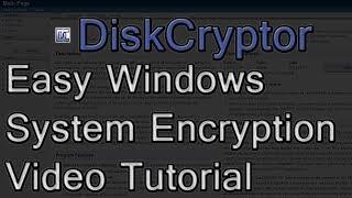 DiskCryptor Easy Windows System Drive Encryption Tutorial  Truecrypt Alternative 