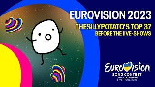 Eurovision Song Contest 2023 My Top 37 with comments