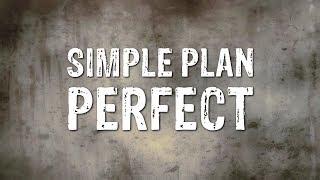 Simple Plan - Perfect Lyrics