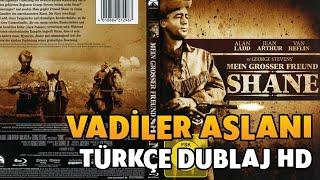 Vadiler Aslanı  Shane Western  Türkçe Dublaj İzle  1953 Yapım  Film İzle - Full HD