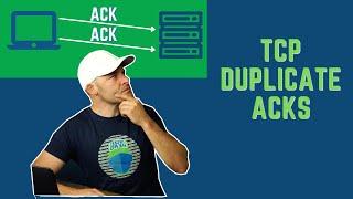 TCP Duplicate Acks Explained  How to Troubleshoot Them